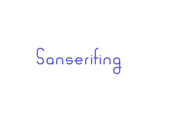 Sanserifing Font