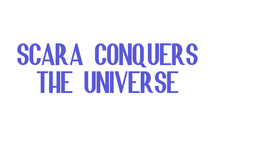 Scara Conquers the Universe Font