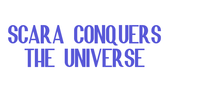 Scara Conquers the Universe Font Download