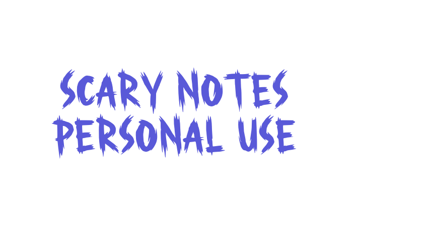 Scary Notes Personal Use Font Download