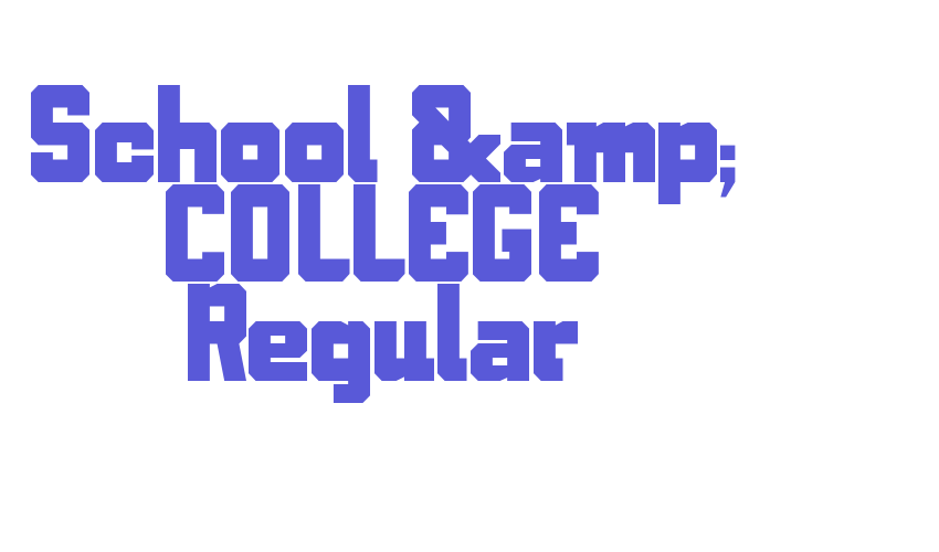 School & COLLEGE Regular Font