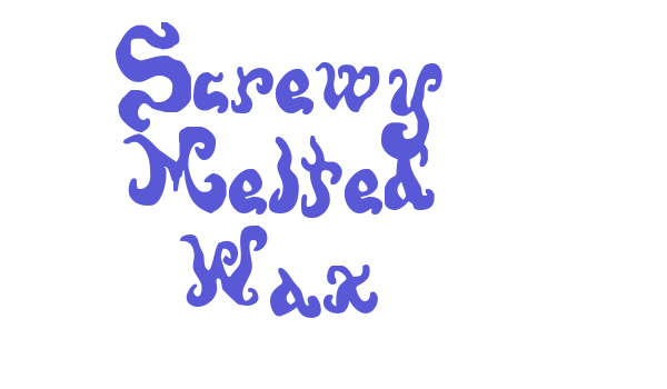 Screwy Melted Wax Font