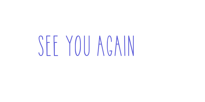 See You Again Font