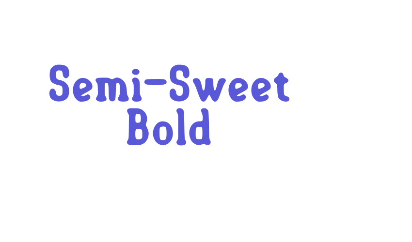 Semi-Sweet Bold Font Download