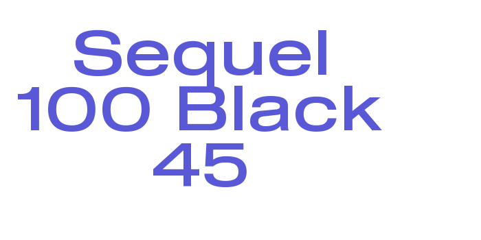 Sequel 100 Black 45 Font Download