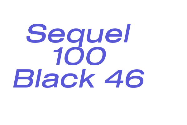 Sequel 100 Black 46 Font