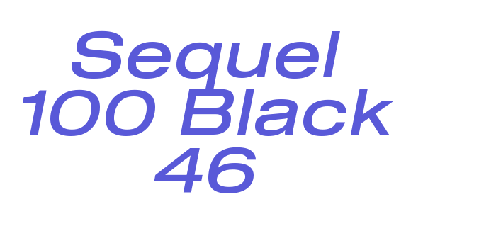 Sequel 100 Black 46 Font Download