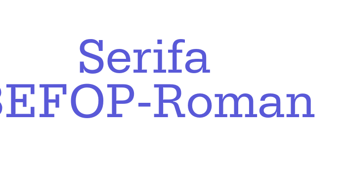 Serifa BEFOP-Roman Font