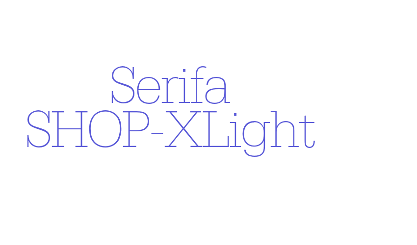 Serifa SHOP-XLight Font Download