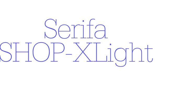 Serifa SHOP-XLight Font