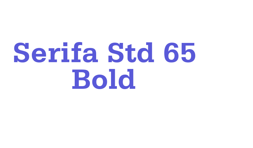 Serifa Std 65 Bold Font