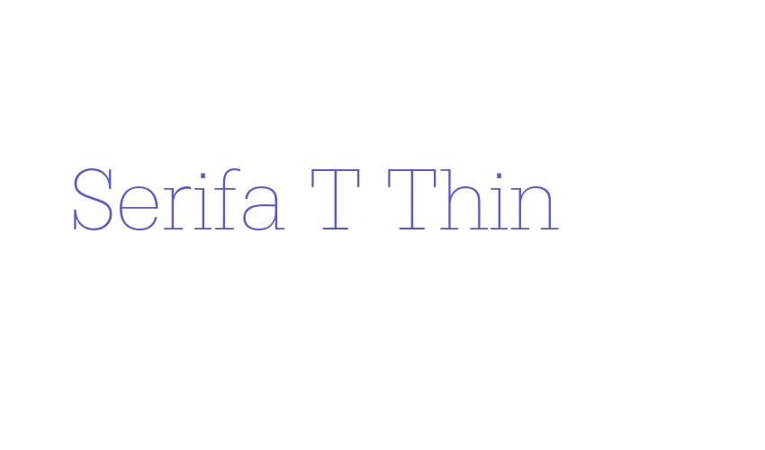 Serifa T Thin Font Download