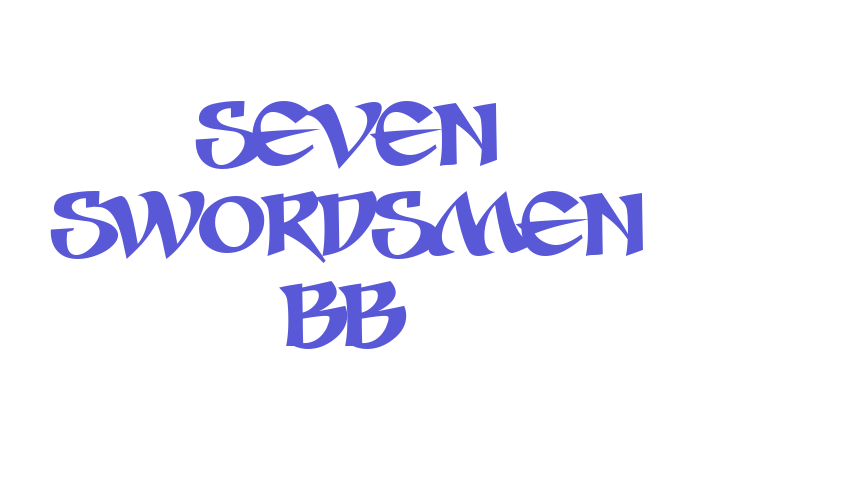 Seven Swordsmen BB Font Download