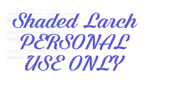 Shaded Larch PERSONAL USE ONLY font free