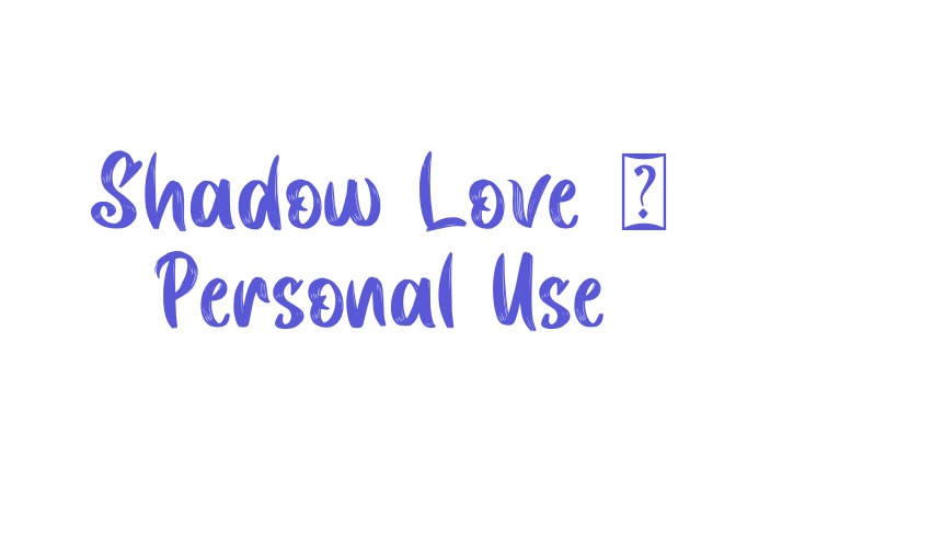 Shadow Love – Personal Use Font