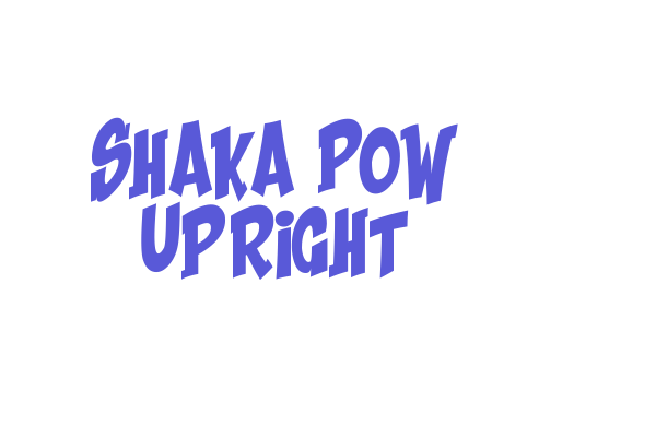 Shaka Pow Upright Font