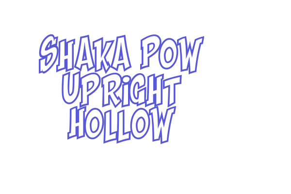 Shaka Pow Upright Hollow Font