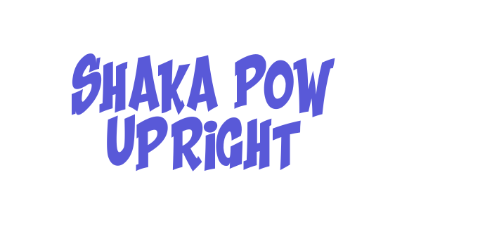 Shaka Pow Upright Font Download