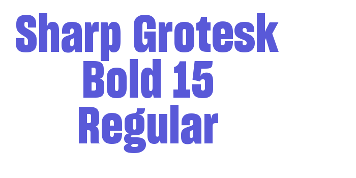 Sharp Grotesk Bold 15 Regular Font