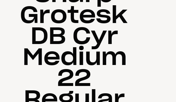 Sharp Grotesk DB Cyr Medium 22 Regular Font