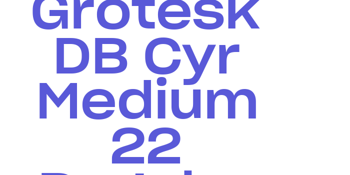 Sharp Grotesk DB Cyr Medium 22 Regular Font