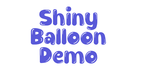 Shiny Balloon Demo Font Download