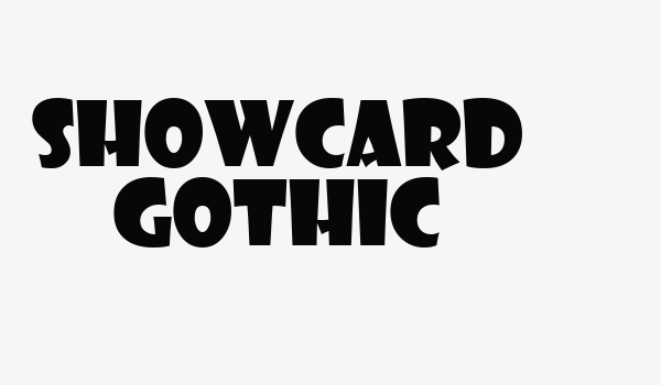 Showcard Gothic Font