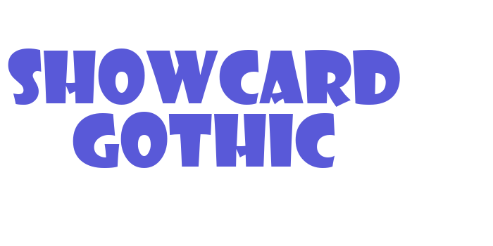 Showcard Gothic Font