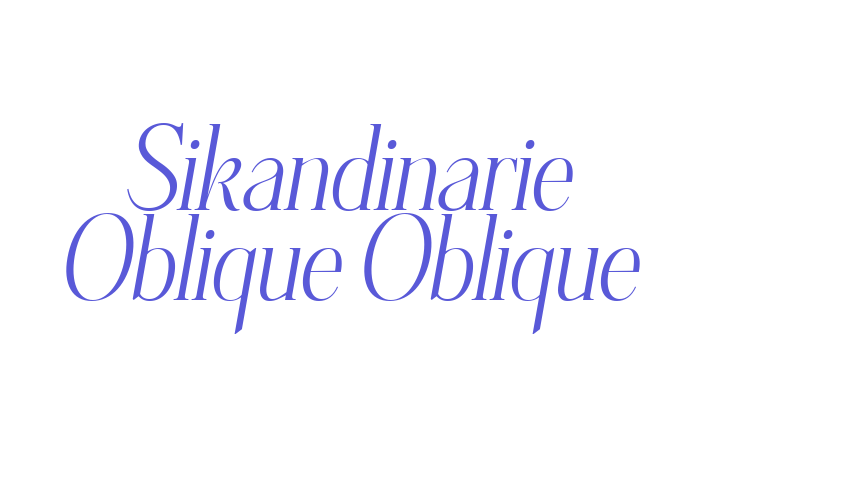 Sikandinarie Oblique Oblique Font Download