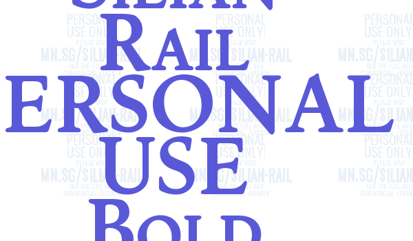 Silian Rail PERSONAL USE Bold Font