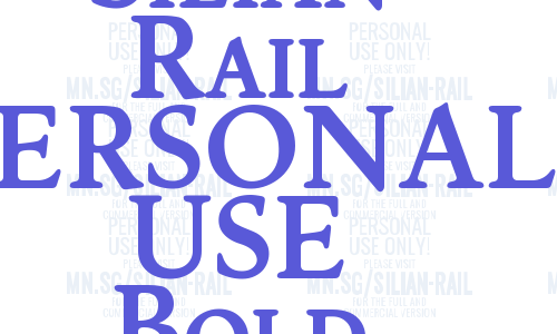 Silian Rail PERSONAL USE Bold Font Download