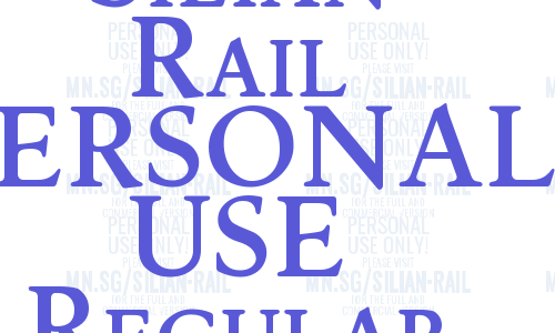 Silian Rail PERSONAL USE Regular Font Download