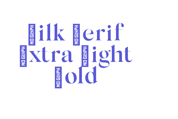 Silk Serif Extra Light Bold Font