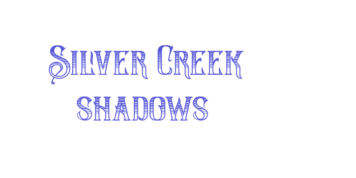 Silver Creek shadows Font