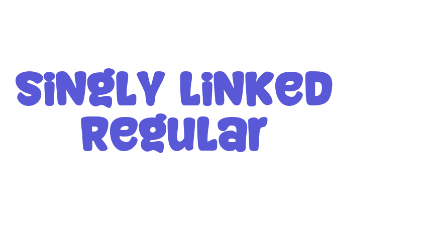 Singly Linked Regular Font