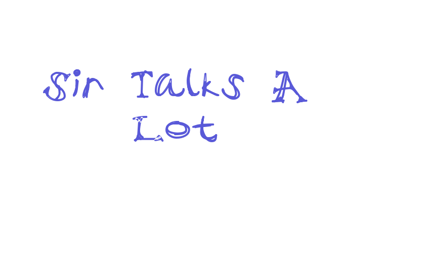 Sir Talks A Lot Font Download