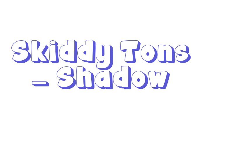 Skiddy Tons – Shadow Font