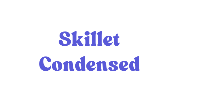 Skillet Condensed Font Download