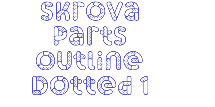 Skrova Parts Outline Dotted 1 Font Download