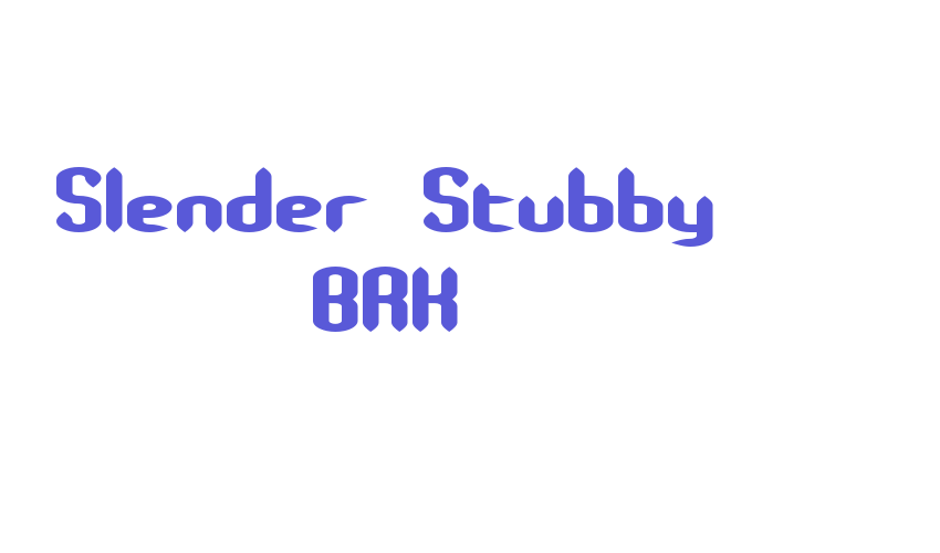 Slender Stubby BRK Font Download