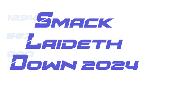 Smack Laideth Down 2024 font