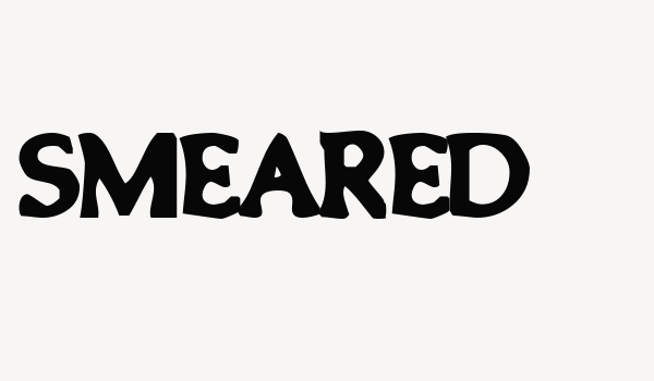 Smeared Font