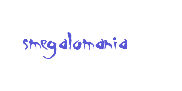 Smegalomania Font Download