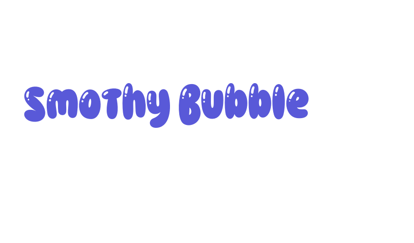 Smothy Bubble Font Download