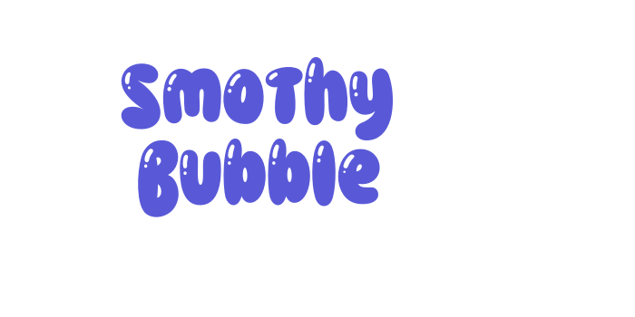 Smothy Bubble Font