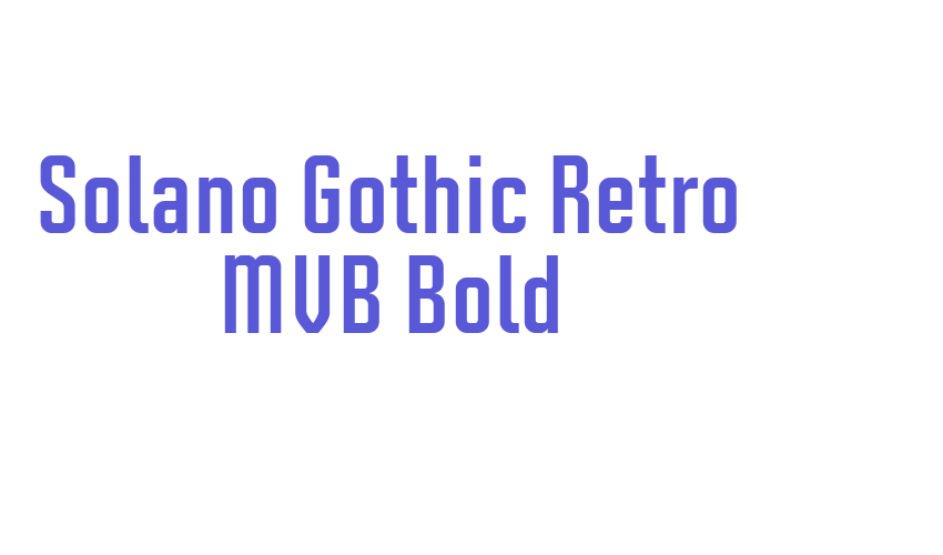 Solano Gothic Retro MVB Bold Font