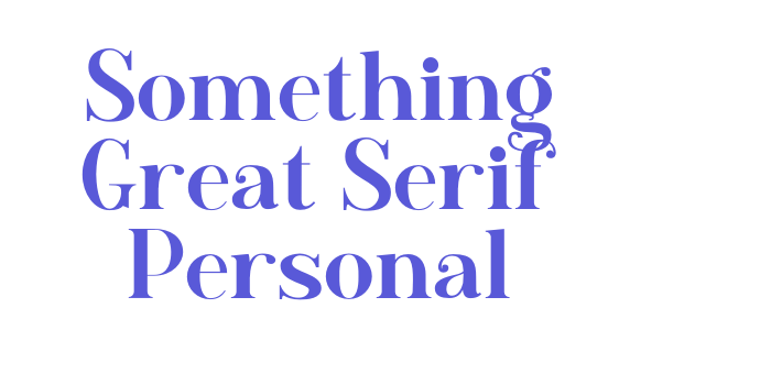 Something Great Serif Personal Font Download