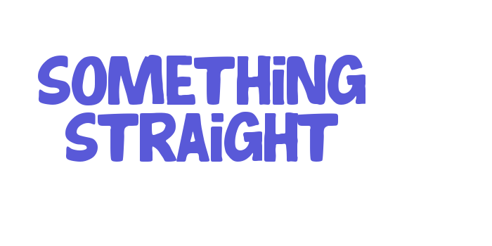 Something Straight Font Download