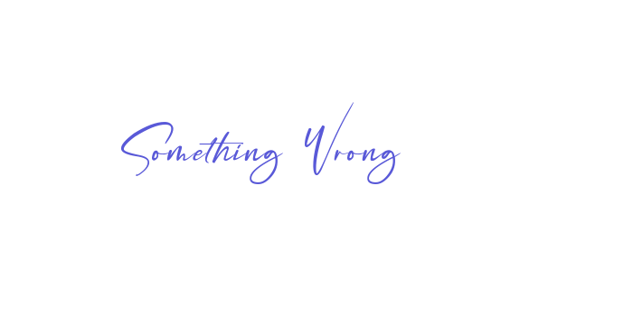 Something Wrong Font