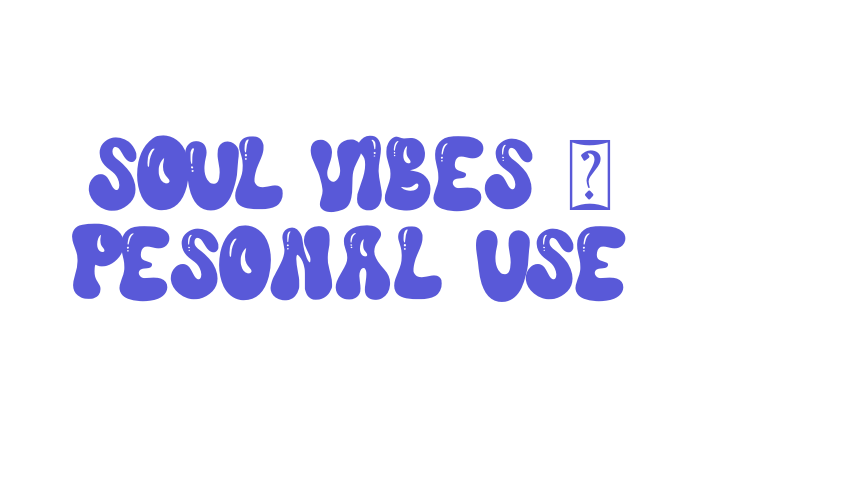 Soul Vibes – Pesonal Use Font Download